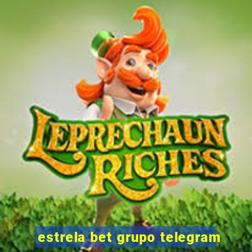 estrela bet grupo telegram